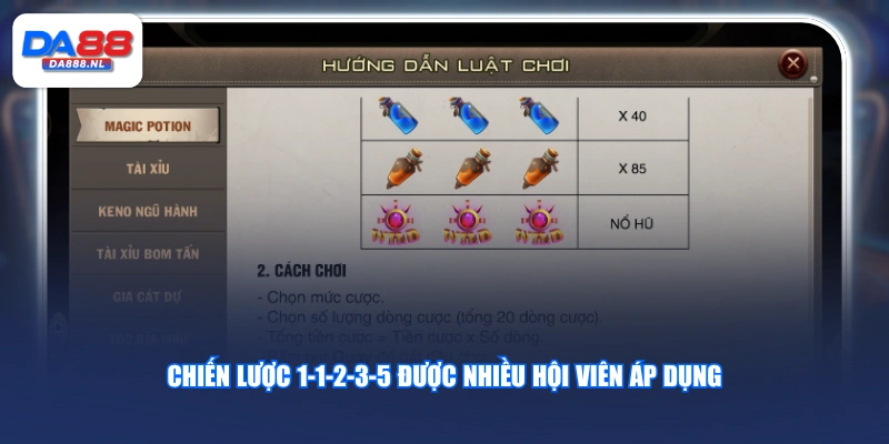 Chiến lược 1-1-2-3-5 được nhiều hội viên áp dụng 