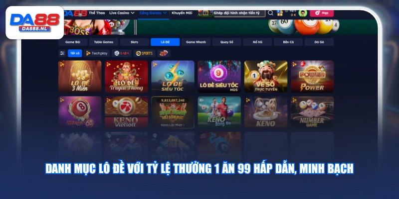 Danh mục lô đề với tỷ lệ thưởng 1 ăn 99 hấp dẫn, minh bạch