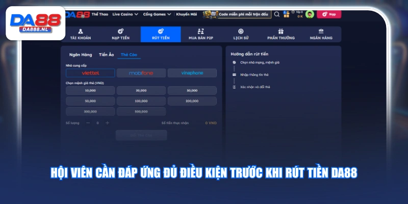 Hội viên cần đáp ứng đủ điều kiện trước khi rút tiền DA88