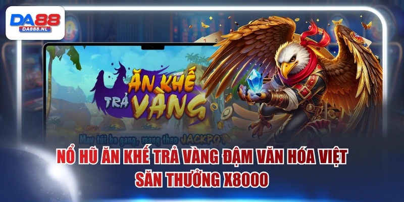 Ăn Khế Trả Vàng