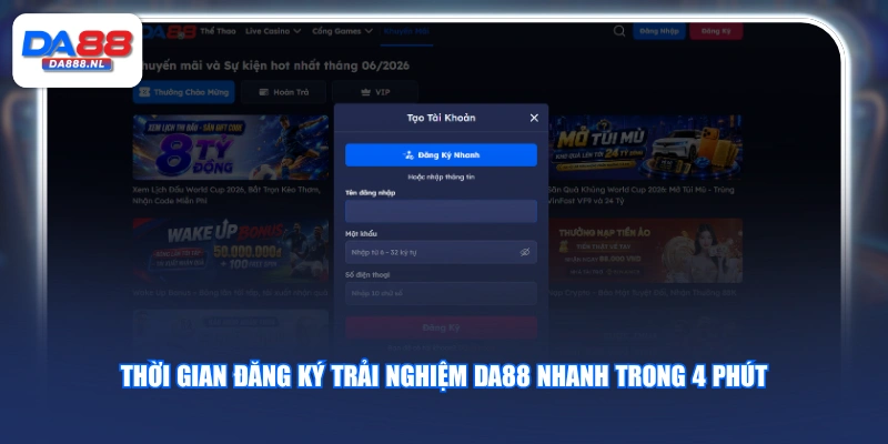 Thời gian đăng ký trải nghiệm DA88 nhanh trong 4 phút